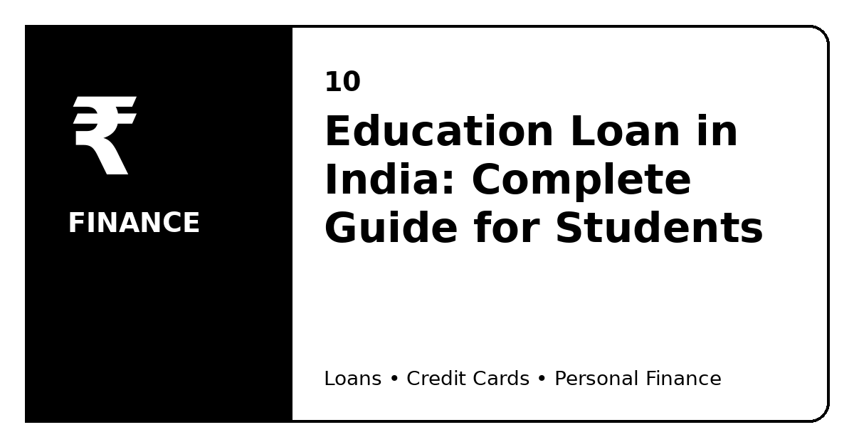 Education Loan in India: Complete Guide for Students