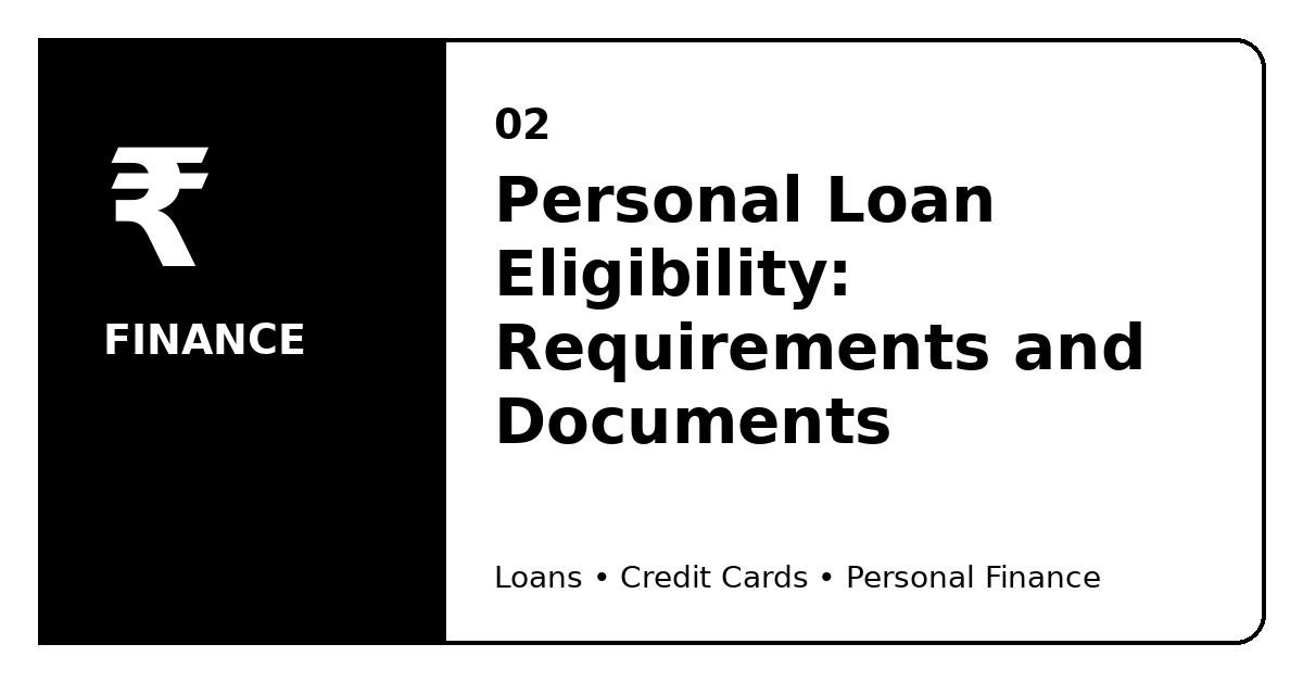 Personal Loan Eligibility: Requirements and Documents