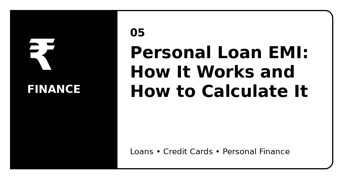 Personal Loan EMI: How It Works and How to Calculate It